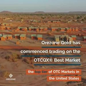 Orezone Commences Trading on the OTCQX Market in the U.S. gold - mining 