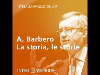 Podcast A. Barbero –  Donne nella storia, intervista – Intesa Sanpaolo On Air