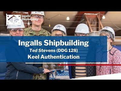 Ingalls Shipbuilding - Ted Stevens (DDG 128) Keel Authentication
