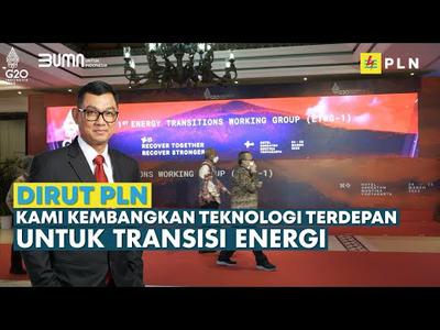 Dirut PLN: Kami Kembangkan Teknologi untuk Transisi Energi