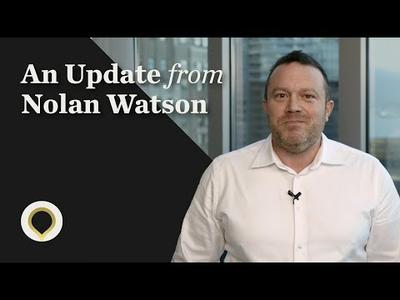 Corporate Update from Nolan Watson
