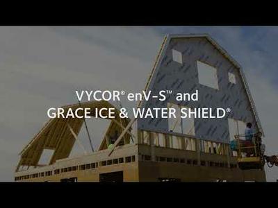 VYCOR® enV-S™ & GRACE ICE AND WATER SHIELD®