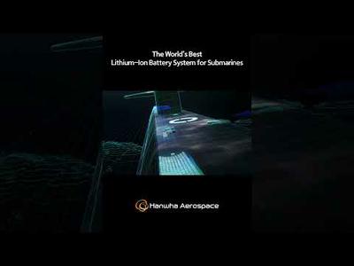 The World's Best Lithium-Ion Battery System for Submarines | Hanwha Aerospace
