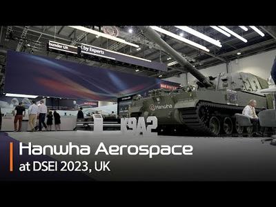 DSEI 2023 Highlights - Hanwha Aerospace Unveiled the Future of Defense Technology in the UK