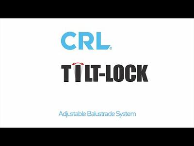 CRL Tilt-Lock™ Adjustable Balustrade System