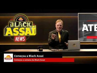 COMEÇOU A SEMANA DA BLACK ASSAÍ NEWS!