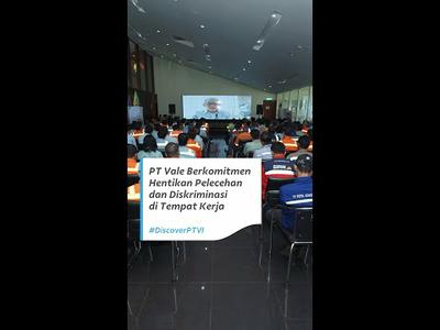 PT Vale Berkomitmen Hentikan Pelecehan dan Diskriminasi di Tempat Kerja