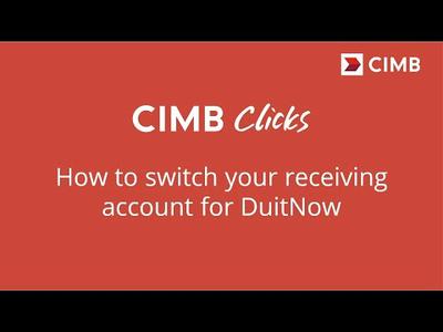 Switch your receiving account for DuitNow with CIMB Clicks