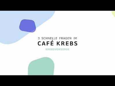 Krebsvorsorge | 3 schnelle Fragen im Café Krebs