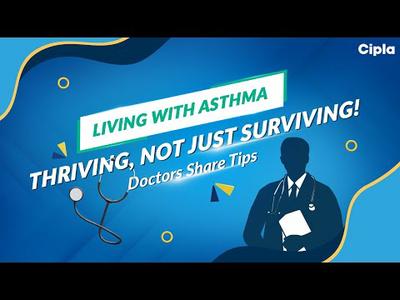 Living with Asthma: Thriving, Not Just Surviving! Doctors Share Tips