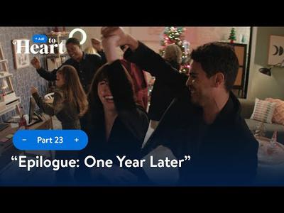 Add to Heart | Part 23 – Epilogue One Year Later​