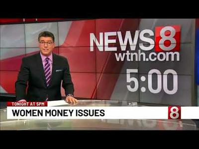 News 8 WTNH Women Money Issues Tonight at 5