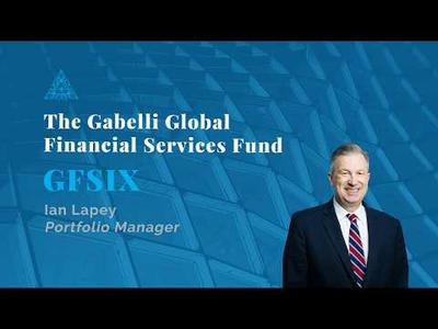 The Gabelli Global Financial Services Fund (GFSIX) - Portfolio Manager Ian Lapey